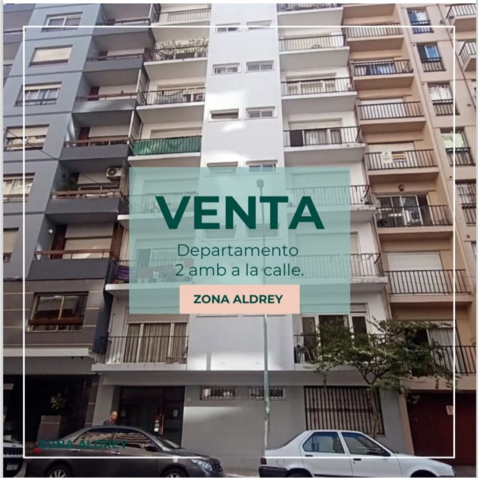 VENTA DEPARTAMENTO 2 AMBIENTES A LA CALLE CON BALCON ZONA ALDREY
